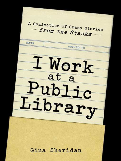 Title details for I Work at a Public Library by Gina Sheridan - Wait list